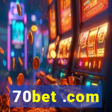 70bet .com